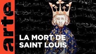 Documentaire 25 août 1270, la mort de Saint Louis