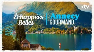 Documentaire Annecy gourmand
