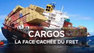 Documentaire Cargos, la face cachée du fret