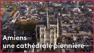 Cathédrale d'Amiens : la plus vaste du monde !