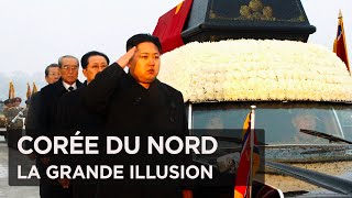Corée du Nord, la grande illusion - Kim Jong-Un
