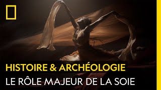 La soie a joué un rôle insoupçonné dans l’Histoire