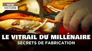 Le vitrail du millénaire – Les secrets de fabrication des vitraux