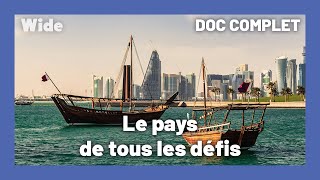 Documentaire Qatar : le pays qui voit l’avenir en grand