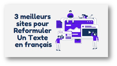 3 meilleurs sites pour reformuler un texte en français