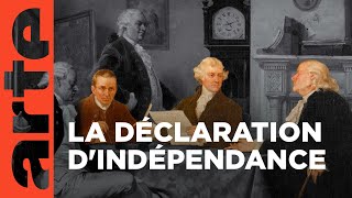 Documentaire 4 juillet 1776, la déclaration d’indépendance américaine | Quand l’histoire fait dates