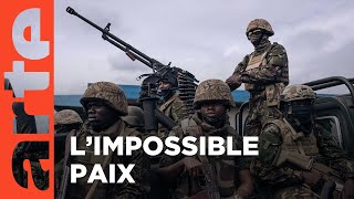 Documentaire A l’Est du Congo, l’impossible paix ?