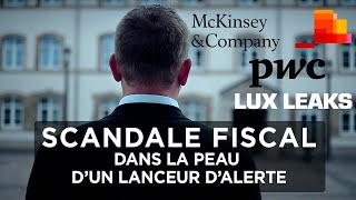 Dans la peau d'un lanceur d'alerte - Raphaël Halet & LuxLeaks