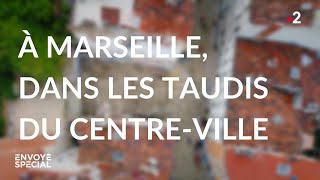 Documentaire À Marseille, dans les taudis du centre-ville