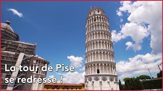La tour de Pise se redresse !