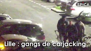 Documentaire Lille : gangs de carjacking