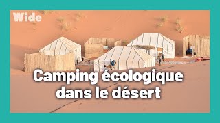 Documentaire Maroc : les campeurs du désert du Sahara