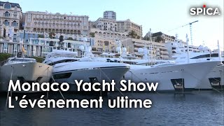 Monaco Yacht Show : le rendez-vous ultra luxe