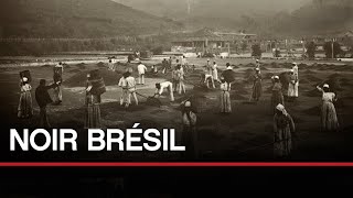 Documentaire Noir Brésil