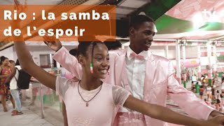Rio : la samba de l’espoir