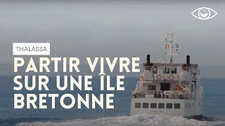 Tout quitter et partir vivre sur l'île d'Ouessant