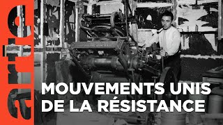 Documentaire Unification, novembre 1942 – juin 1943 | Résistances (3/4)
