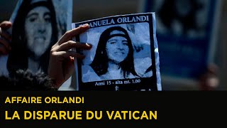Documentaire Affaire Orlandi : mystère au Vatican