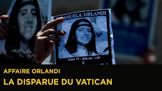 Affaire Orlandi : mystère au Vatican