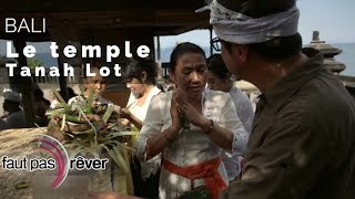 Documentaire Bali – le Temple de Tanah Lot