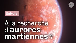 Chasseurs d’aurores martiennes