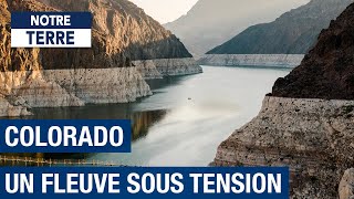 Colorado, un fleuve sous tensions