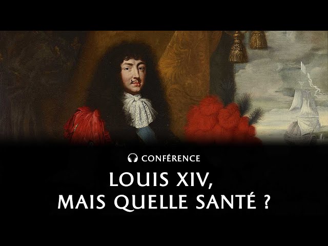 Louis XIV, mais quelle santé ?!