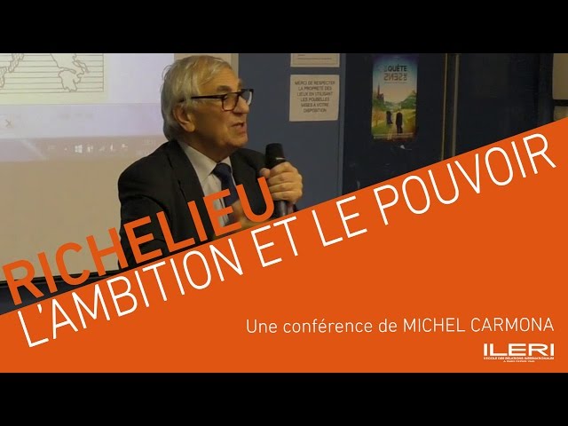 Richelieu, l'ambition et le pouvoir