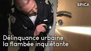 Documentaire Délinquance urbaine : vol et effraction la flambée inquiétante