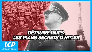 Détruire Paris, les plans secrets d'Hitler
