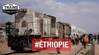 Ethiopie - Des trains pas comme les autres