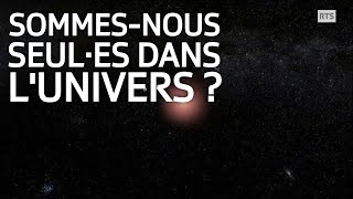 Extraterrestres - Et s'il y avait de la vie ailleurs ?