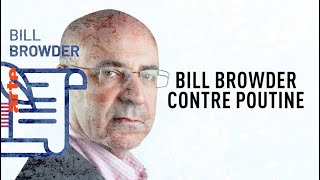 La croisade de Bill Browder contre Poutine