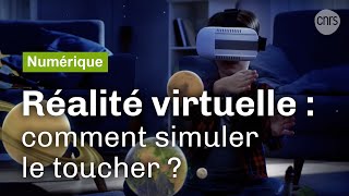 Documentaire La réalité virtuelle enfin tactile