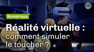 La réalité virtuelle enfin tactile