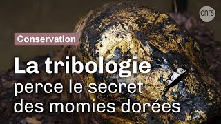 Documentaire La science se frotte aux momies dorées