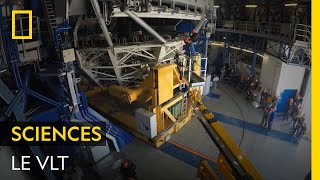 Documentaire Le VLT, l’un des plus puissants télescopes du monde