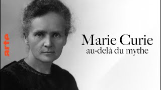 Documentaire Marie Curie, au-delà du mythe