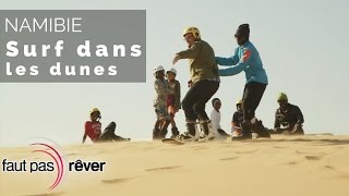 Documentaire Namibie, la force du désert – Surf dans les dunes