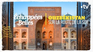 Ouzbékistan, sur la route de la soie