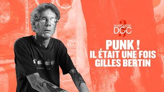 Documentaire Punk – Il était une fois Gilles Bertin