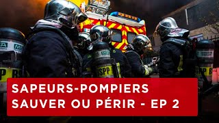 Documentaire Sauver ou périr – Ils sont sapeurs-pompiers de Paris – EP 2