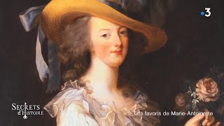 Documentaire Les favoris de Marie-Antoinette