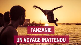 Documentaire Tanzanie, un voyage inattendu