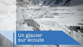 Un glacier sur écoute