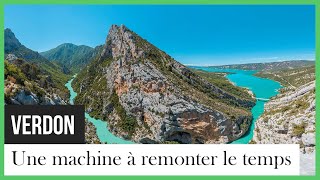 Verdon, une machine à remonter le temps