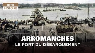 Arromanches, le port du débarquement