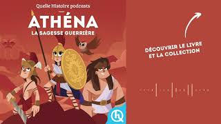 Athéna, la sagesse guerrière I Quelle Histoire