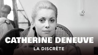Documentaire Catherine Deneuve, la discrète