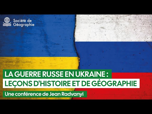 La guerre russe en Ukraine, leçons d’histoire et de géographie